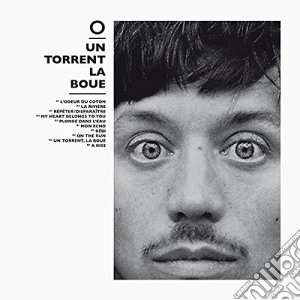O - Un Torrent, La Boue cd musicale di O