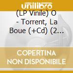 (LP Vinile) O - Torrent, La Boue (+Cd) (2 Lp) vinile