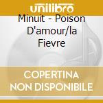 Minuit - Poison D'amour/la Fievre cd