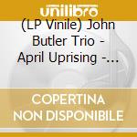 (LP Vinile) John Butler Trio - April Uprising - 2016 (3 Lp) lp vinile di John butler trio