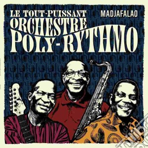 Orchestre Poly-Rythmo De Cotonou - Madjafalao cd musicale di Orchestre Poly