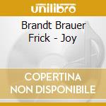 Brandt Brauer Frick - Joy cd musicale di Brandt Brauer Frick