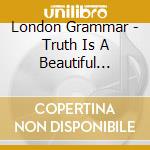 London Grammar - Truth Is A Beautiful Thing cd