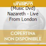 (Music Dvd) Nazareth - Live From London cd