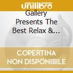 Gallery Presents The Best Relax & Spa Experience (The) / Various (5 Cd) cd