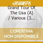 Grand Tour Of The Usa (A) / Various (3 Cd) cd