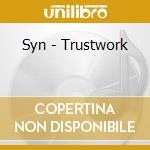 Syn - Trustwork cd