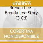 Brenda Lee - Brenda Lee Story (3 Cd) cd musicale di Brenda Lee
