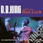 B.B. King - Nothing But.. Bad Luck (3 Cd) cd