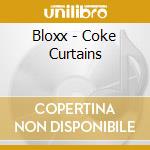 Bloxx - Coke Curtains cd musicale di Bloxx