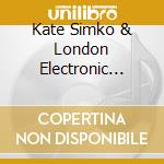 Kate Simko & London Electronic Orchestra - Kate Simko & London Electronic Orchestra cd