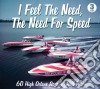 I Feel The Need, The Need For Speed / Various (3 Cd) cd