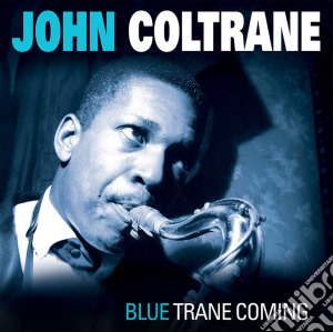 (LP Vinile) John Coltrane - Blue Trane Coming lp vinile di John Coltrane
