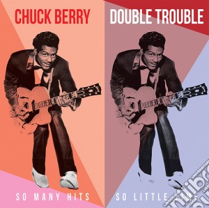 (LP Vinile) Chuck Berry Double Trouble - So Many Hits So Little Time lp vinile di Chuck Berry Double Trouble