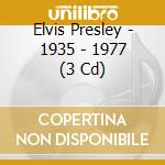 Elvis Presley - 1935 - 1977 (3 Cd) cd musicale di Elvis Presley