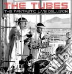 Tubes (The) - Fantastic Live Delusion (2 Cd) cd