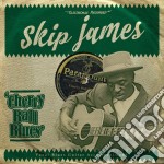 (LP Vinile) Skip James - Cherry Ball Blues