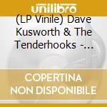 (LP Vinile) Dave Kusworth & The Tenderhooks - Monkey's Choice vinile