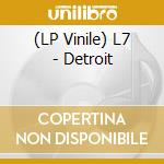 (LP Vinile) L7 - Detroit vinile