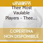 Thee Most Vaulable Players - Thee Mvp S cd