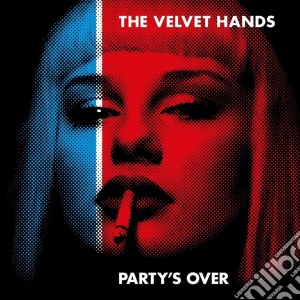 Velvet Hands (The) - Party's Over cd musicale di Velvet Hands