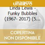 Linda Lewis - Funky Bubbles (1967- 2017) (5 Cd) cd