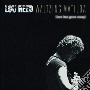 (LP Vinile) Lou Reed - Waltzing Matilda lp vinile di Lou Reed
