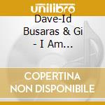 Dave-Id Busaras & Gi - I Am You Are cd