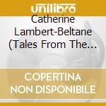 Catherine Lambert-Beltane (Tales From The Book Of Time) The Music cd