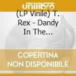 (LP Vinile) T. Rex - Dandy In The Underworld / Soul Of My Suit (Picture Disc) vinile