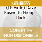 (LP Vinile) Dave Kusworth Group - Brink