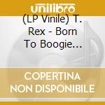 (LP Vinile) T. Rex - Born To Boogie (Picture Disc) vinile