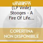 (LP Vinile) Stooges - A Fire Of Life (Orange Vinyl) (2 Lp) vinile
