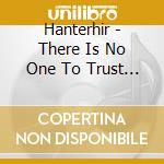 Hanterhir - There Is No One To Trust (Nyns Eus Denvy cd musicale