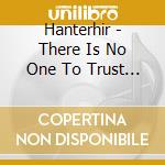 Hanterhir - There Is No One To Trust (Nyns Eus Denvy cd
