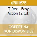T.Rex - Easy Action (2 Cd) cd