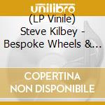 (LP Vinile) Steve Kilbey - Bespoke Wheels & Winged Heels (Anthology 1987-2023) (2 Lp) vinile