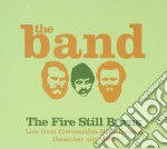 Band (The) - Fire Still Burns cd
