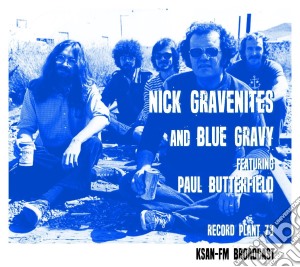 Nick Gravenites And Blue Gravy featuring Paul Butterfield - Record Plant73 cd musicale di Nick Gravenites And Blue Gravy featuring Paul Butterfield