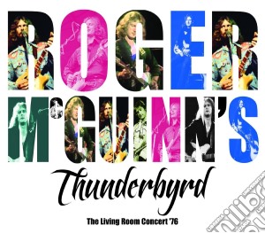 Roger Mcguinn S Thun - Living Room Concert76 cd musicale di Roger Mcguinn S Thun