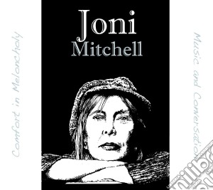 Joni Mitchell - Comfort In Melancholy (2 Cd) cd musicale di Joni Mitchell
