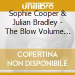 Sophie Cooper & Julian Bradley - The Blow Volume 3 (Audiocassetta) cd