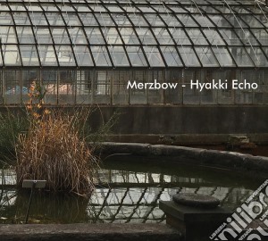 Merzbow - Hyakki Echo cd musicale di Merzbow