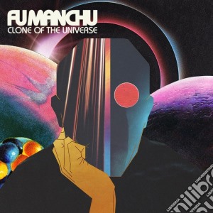 Fu Manchu - Clone Of The Universe cd musicale di Fu Manchu