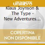 Klaus Joynson & The Type - New Adventures In Time & cd