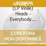 (LP Vinile) Heads - Everybody Knows We Got Nowhere (Coloured Vinyl) (2 Lp) lp vinile di Heads