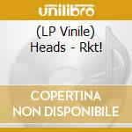 (LP Vinile) Heads - Rkt! lp vinile di Heads