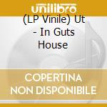 (LP Vinile) Ut - In Guts House cd