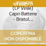 (LP Vinile) Capri-Batterie - Bristol Fashion vinile