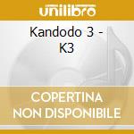 Kandodo 3 - K3 cd musicale